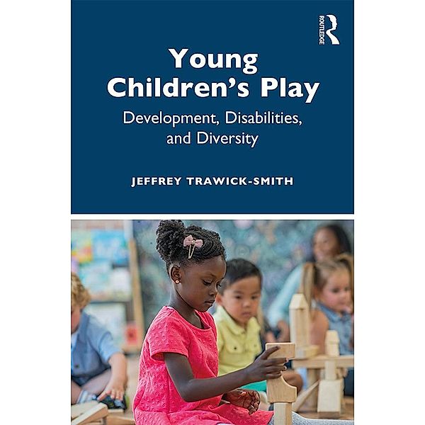 Young Children's Play, Jeffrey Trawick-Smith