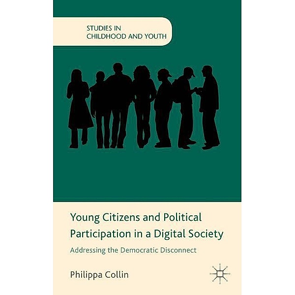 Young Citizens and Political Participation in a Digital Society, P. Collin