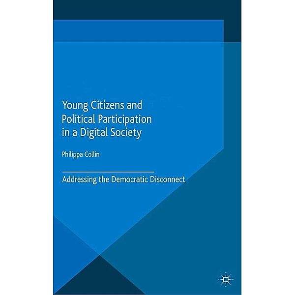 Young Citizens and Political Participation in a Digital Society / Studies in Childhood and Youth, P. Collin