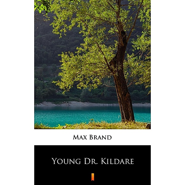 Young Dr. Kildare, Max Brand
