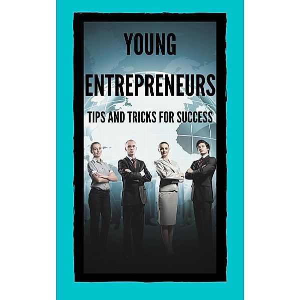 Young Entrepreneurs Tips and Tricks for Success, Mentes Libres