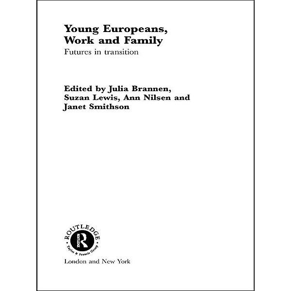 Young Europeans, Work and Family / Studies in European Sociology