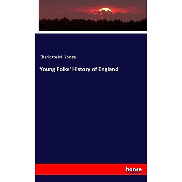 Young Folks' History of England, Charlotte M. Yonge