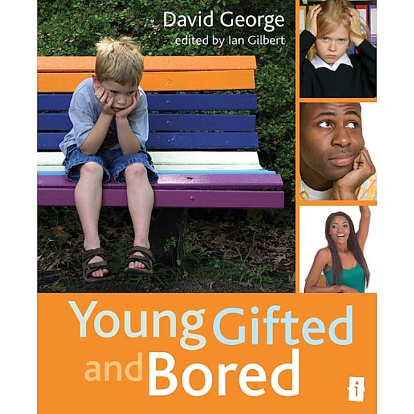 Young, Gifted and Bored, David George