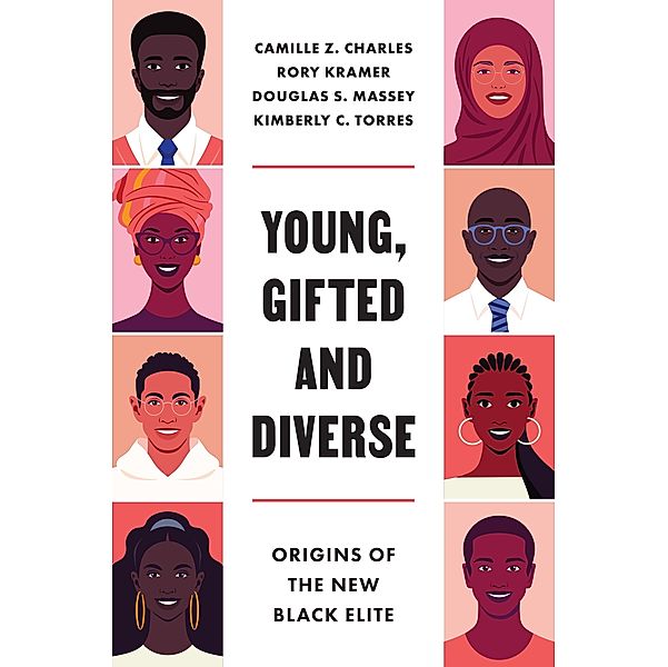 Young, Gifted and Diverse, Camille Z. Charles, Douglas S. Massey, Kimberly C. Torres, Rory Kramer