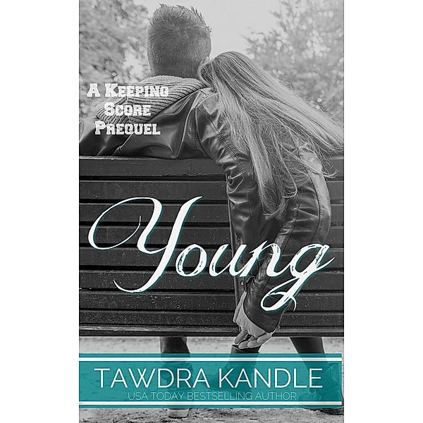 Young (Keeping Score) / Keeping Score, Tawdra Kandle