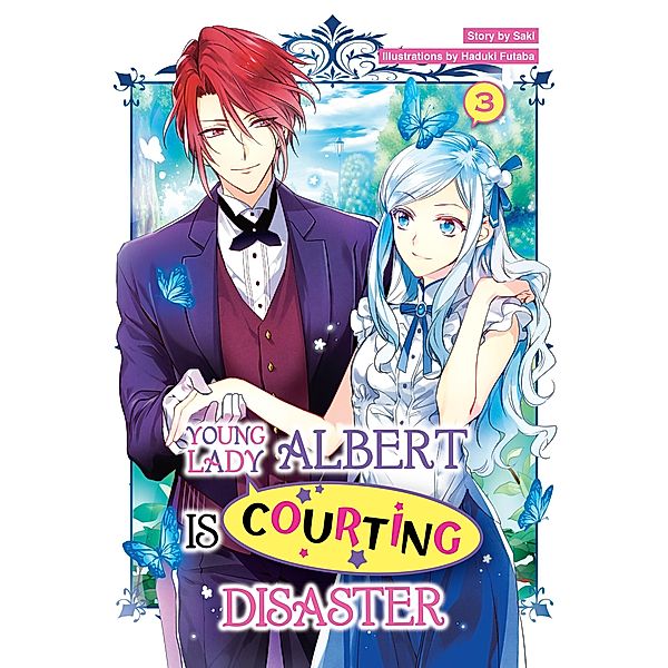 Young Lady Albert Is Courting Disaster: Volume 3 / Young Lady Albert Is Courting Disaster Bd.3, Saki
