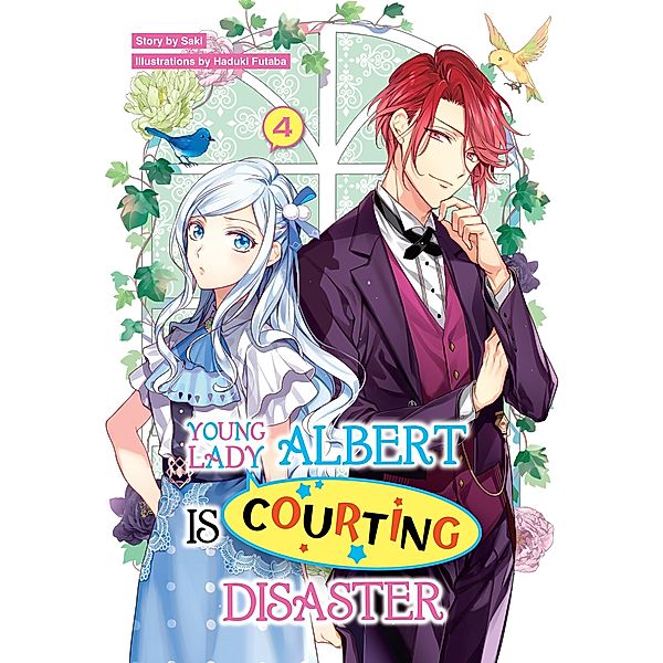 Young Lady Albert Is Courting Disaster: Volume 4 / Young Lady Albert Is Courting Disaster Bd.4, Saki