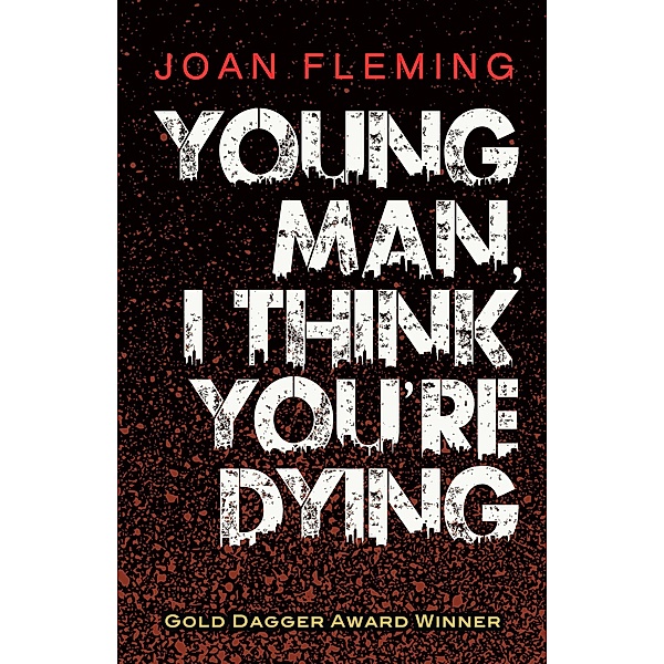 Young Man, I Think You're Dying, Joan Fleming