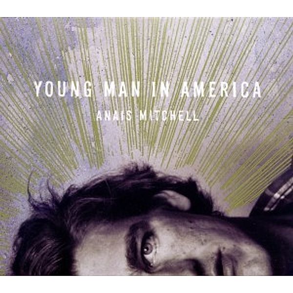 Young Man In America, Anais Mitchell