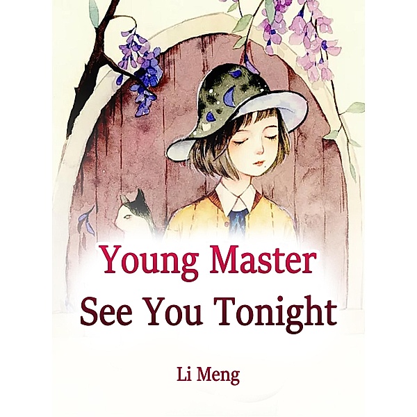 Young Master, See You Tonight! / Funstory, Li Meng