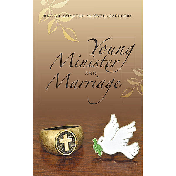 Young Minister and Marriage, Rev. Dr. Compton Maxwell Saunders