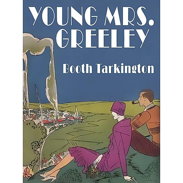 Young Mrs. Greeley, Booth Tarkington