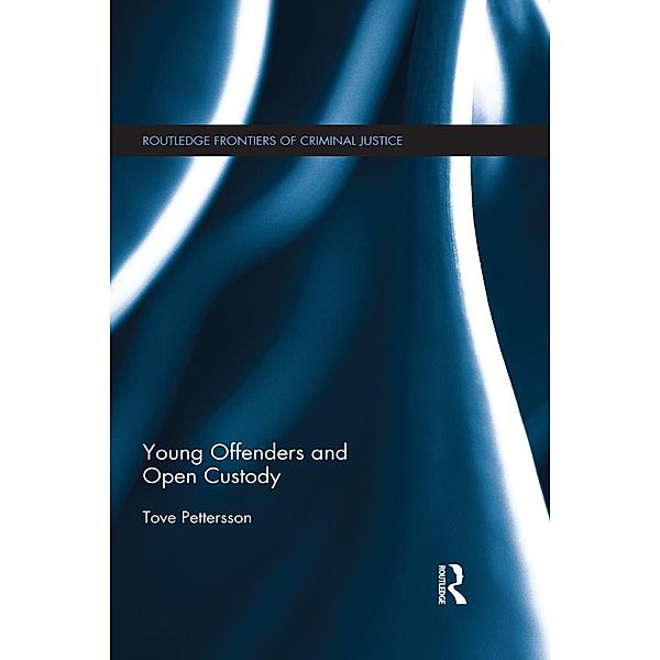 Young Offenders and Open Custody, Tove Pettersson
