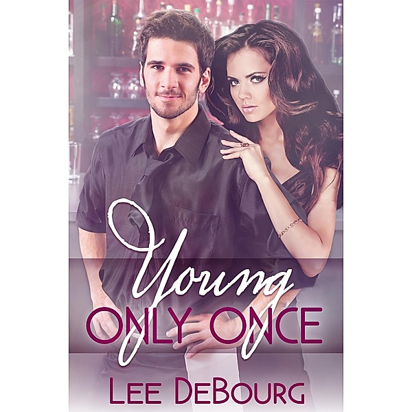 Young, Only Once / Lee DeBourg, Lee Debourg