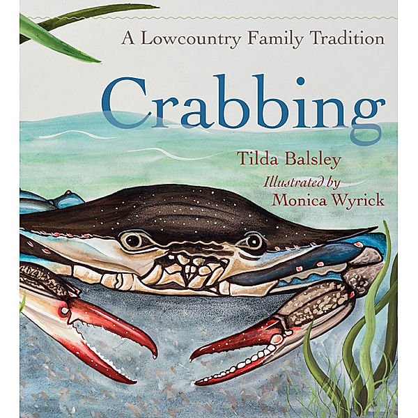 Young Palmetto Books: Crabbing, Tilda Balsley