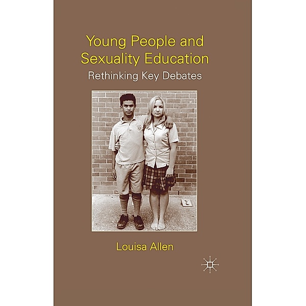 Young People and Sexuality Education, Louisa Allen