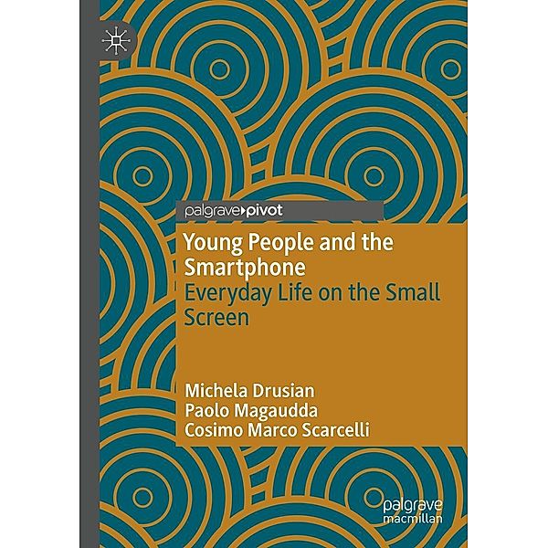 Young People and the Smartphone / Progress in Mathematics, Michela Drusian, Paolo Magaudda, Cosimo Marco Scarcelli