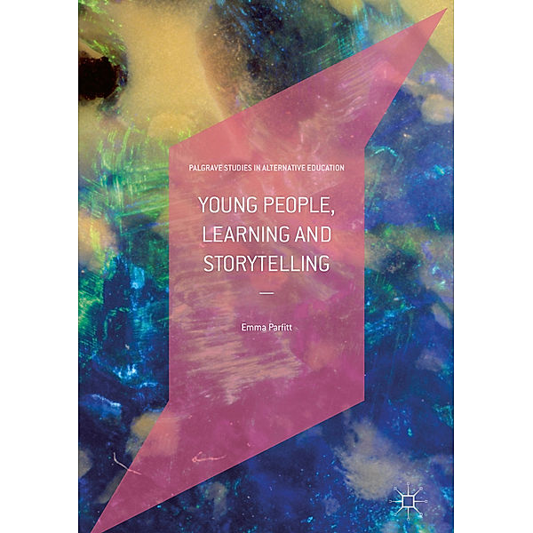 Young People, Learning and Storytelling, Emma Parfitt