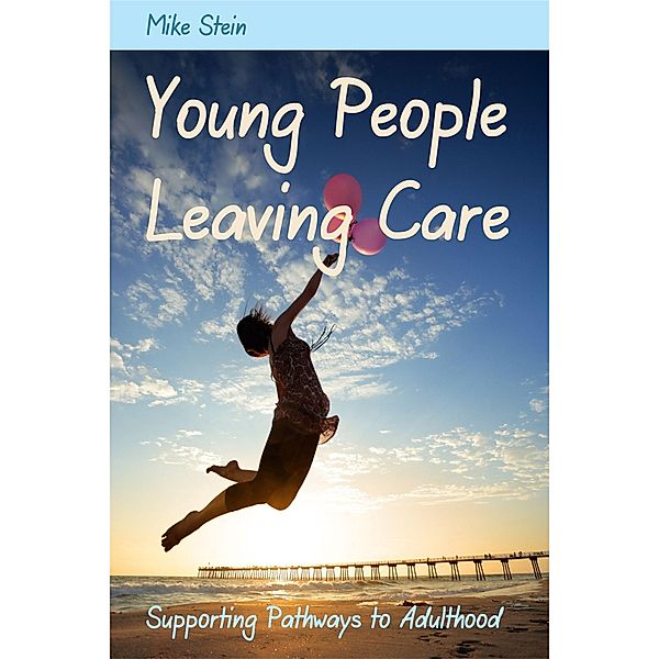 Young People Leaving Care, Mike Stein