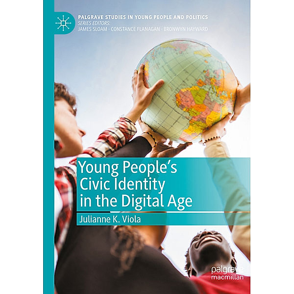 Young People's Civic Identity in the Digital Age, Julianne K. Viola