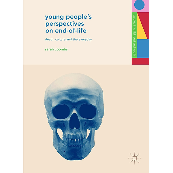 Young People's Perspectives on End-of-Life, Sarah Coombs