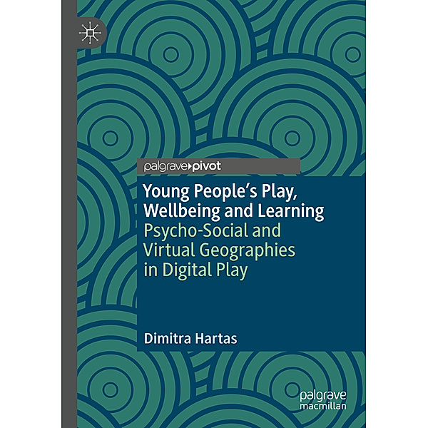 Young People's Play, Wellbeing and Learning, Dimitra Hartas