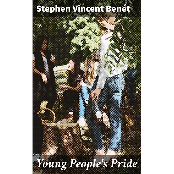 Young People's Pride, Stephen Vincent Benét