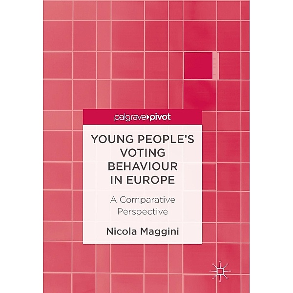Young People's Voting Behaviour in Europe, Nicola Maggini