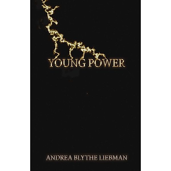 Young Power, Andrea Blythe Liebman