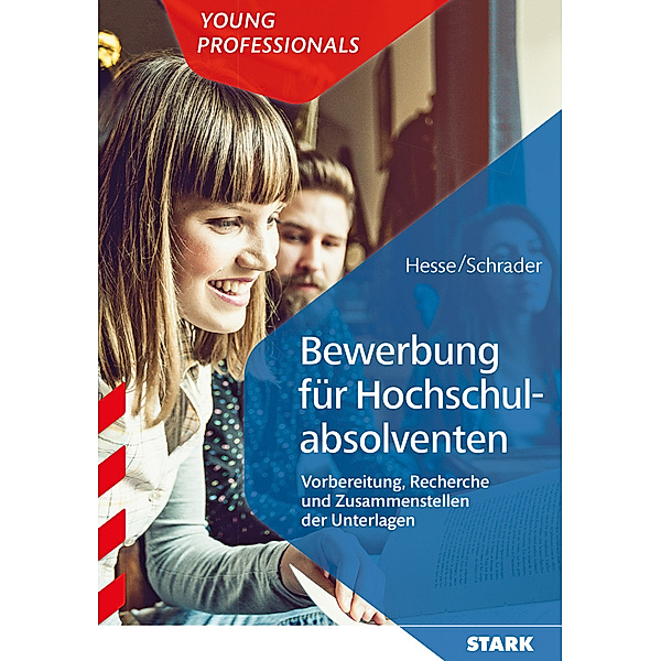 Young Professionals / Bewerbung für Hochschulabsolventen, Jürgen Hesse, Hans Christian Schrader