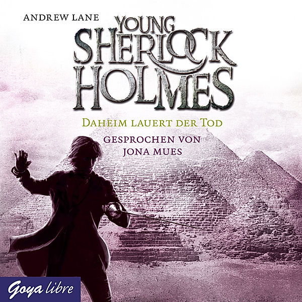 Young Sherlock Holmes - 8 - Young Sherlock Holmes. Daheim lauert der Tod [Band 8], Andrew Lane