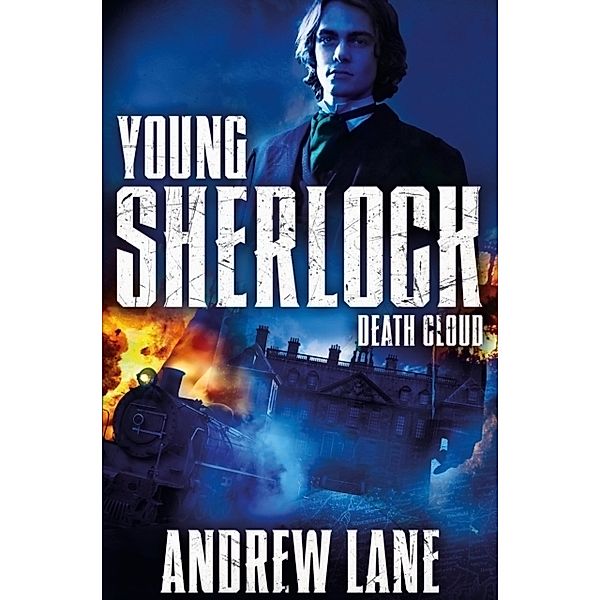 Young Sherlock Holmes - Death Cloud, Andrew Lane