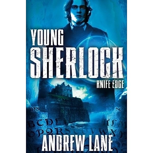Young Sherlock Holmes - Knife Edge, Andrew Lane