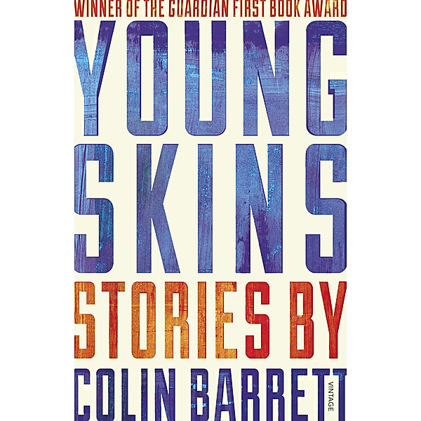 Young Skins, Colin Barrett