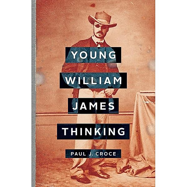 Young William James Thinking, Paul J. Croce