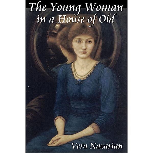Young Woman in a House of Old / Norilana Books, Vera Nazarian