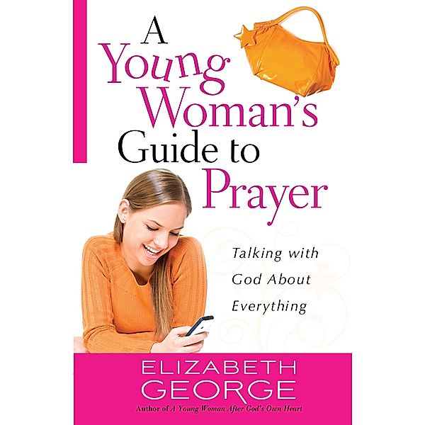 Young Woman's Guide to Prayer, Elizabeth George