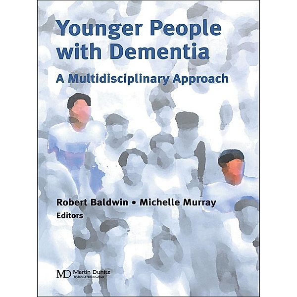 Younger People With Dementia, Robert C. Baldwin, Michelle Murray