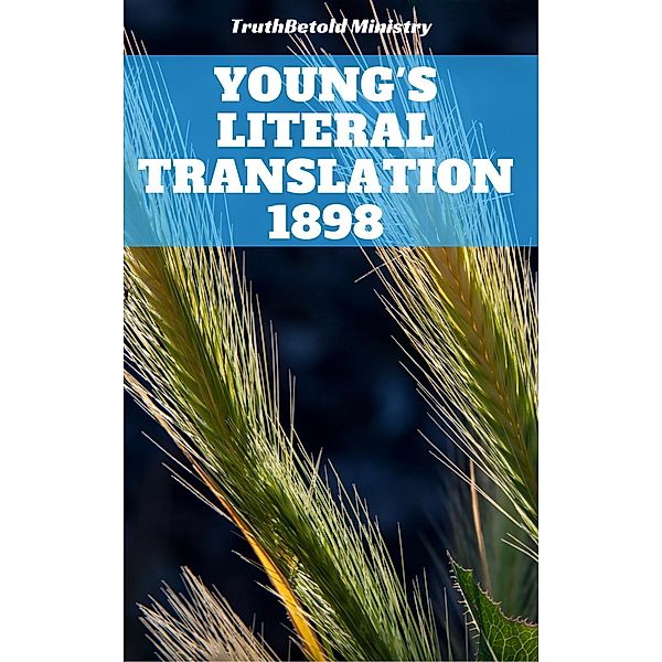 Young's Literal Translation 1898 / Dual Bible Halseth Bd.23, Truthbetold Ministry, Joern Andre Halseth, Robert Young