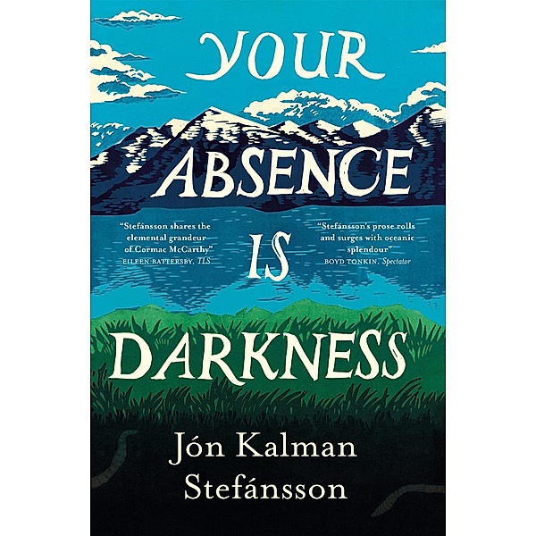 Your Absence is Darkness, Jón Kalman Stefánsson