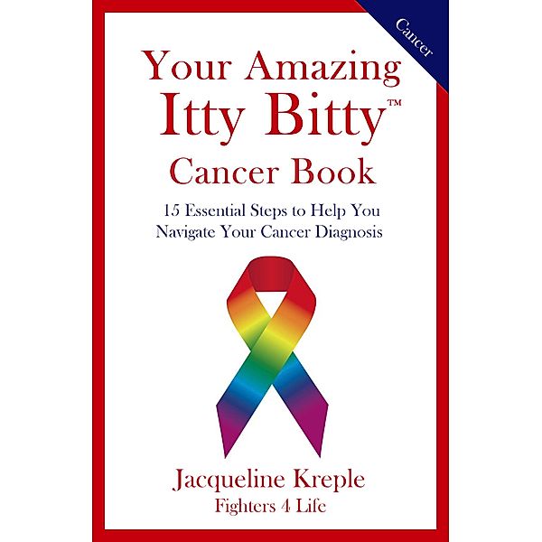 Your Amazing Itty Bitty Cancer Book, Jacqueline Kreple