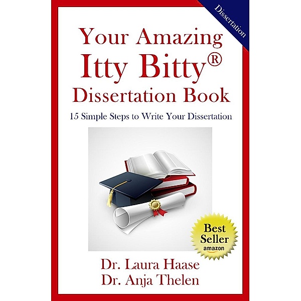 Your Amazing Itty Bitty Dissertation Book, Laura Haase, Anja Thelen