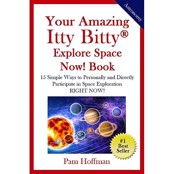 Your Amazing Itty Bitty® Explore Space Now! Book, Pamela Hoffman