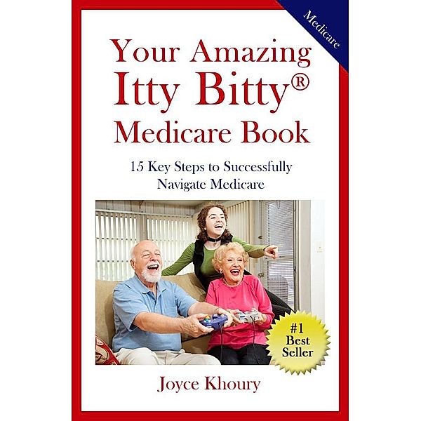 Your Amazing Itty Bitty® Medicare Book, Joyce Khoury