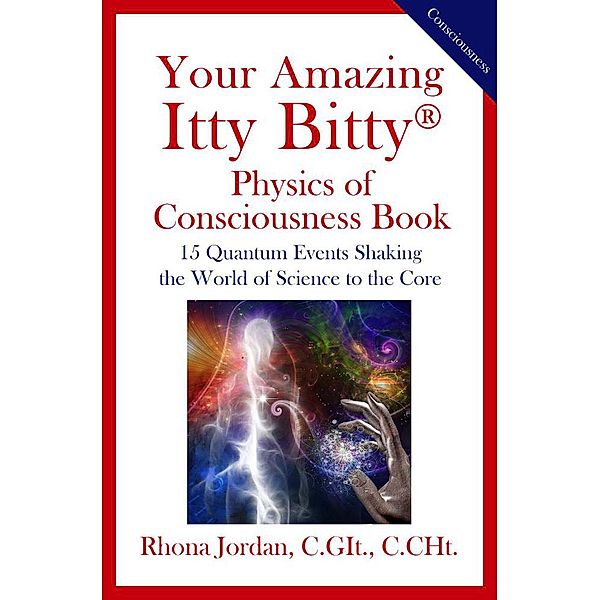 Your Amazing Itty Bitty® Physics of Consciousness Book, Rhona Jordan