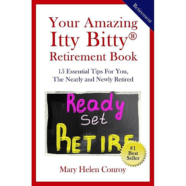 Your Amazing Itty Bitty® Retirement Book, Mary Helen Conroy