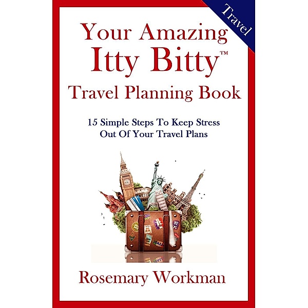 Your Amazing Itty Bitty® Travel Planning Book, Rosemary Workman
