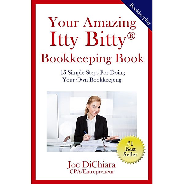 Your Amazing Itty Bitty(R) Personal Bookkeeping Book, Joe DiChiara CPA/Entrepreneur