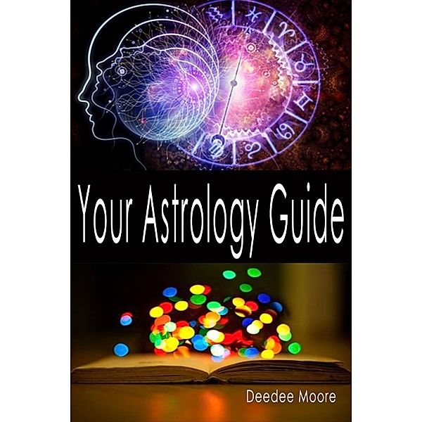 Your Astrology Guide, Deedee Moore